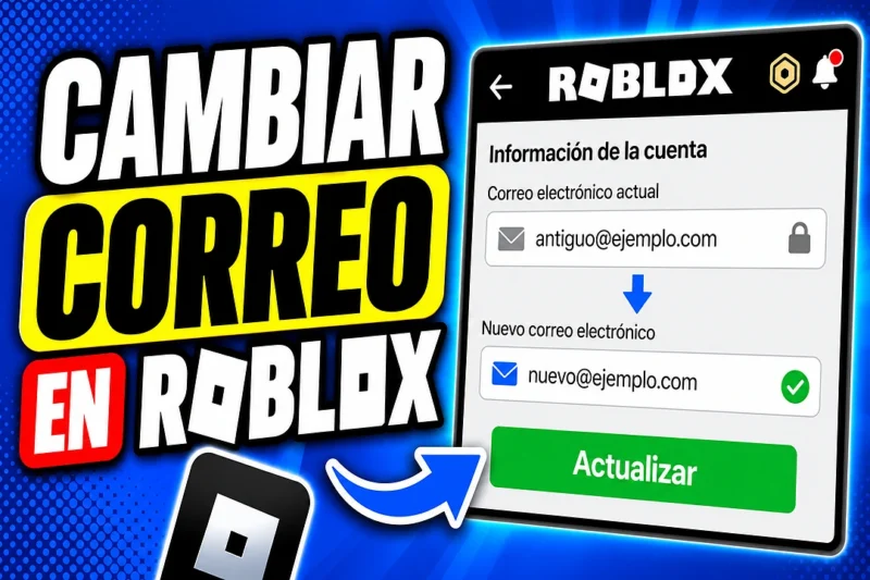 Cómo cambiar el correo electrónico de Roblox sin perder acceso a tu cuenta